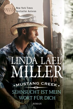 Buchcover Mustang Creek - Sehnsucht ist mein Wort für dich | Linda Lael Miller | EAN 9783956496387 | ISBN 3-95649-638-8 | ISBN 978-3-95649-638-7
