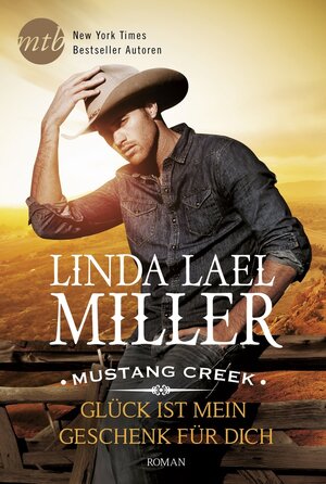 Buchcover Mustang Creek - Glück ist mein Geschenk für dich | Linda Lael Miller | EAN 9783956497506 | ISBN 3-95649-750-3 | ISBN 978-3-95649-750-6