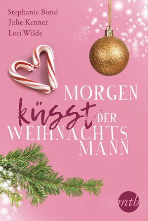 Buchcover Morgen küsst der Weihnachtsmann | Lori Wilde | EAN 9783956497742 | ISBN 3-95649-774-0 | ISBN 978-3-95649-774-2