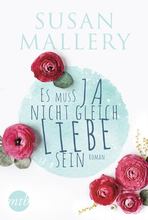 Buchcover Es muss ja nicht gleich Liebe sein | Susan Mallery | EAN 9783956498572 | ISBN 3-95649-857-7 | ISBN 978-3-95649-857-2