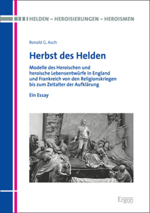 Buchcover Herbst des Helden | Ronald G. Asch | EAN 9783956500961 | ISBN 3-95650-096-2 | ISBN 978-3-95650-096-1