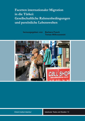 Buchcover Facetten internationaler Migration in die Türkei: Gesellschaftliche Rahmenbedingungen und persönliche Lebenswelten  | EAN 9783956501876 | ISBN 3-95650-187-X | ISBN 978-3-95650-187-6