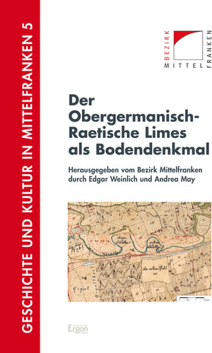 Buchcover Der Obergermanisch-Raetische Limes als Bodendenkmal  | EAN 9783956502149 | ISBN 3-95650-214-0 | ISBN 978-3-95650-214-9