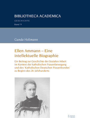 Buchcover Ellen Ammann – Eine intellektuelle Biographie | Gunda Holtmann | EAN 9783956502705 | ISBN 3-95650-270-1 | ISBN 978-3-95650-270-5