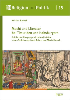 Buchcover Macht und Literatur bei Timuriden und Habsburgern | Kristina Rzehak | EAN 9783956505003 | ISBN 3-95650-500-X | ISBN 978-3-95650-500-3