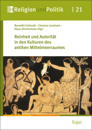 Buchcover Reinheit und Autorität in den Kulturen des antiken Mittelmeerraumes  | EAN 9783956505058 | ISBN 3-95650-505-0 | ISBN 978-3-95650-505-8