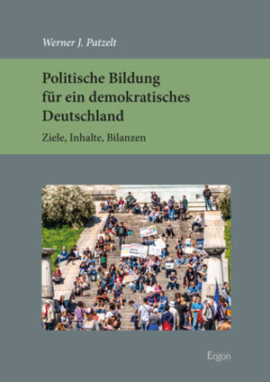 Buchcover Politische Bildung für ein demokratisches Deutschland | Werner J. Patzelt | EAN 9783956505744 | ISBN 3-95650-574-3 | ISBN 978-3-95650-574-4