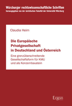 Buchcover Die Europäische Privatgesellschaft in Deutschland und Österreich | Claudia Heim | EAN 9783956506468 | ISBN 3-95650-646-4 | ISBN 978-3-95650-646-8