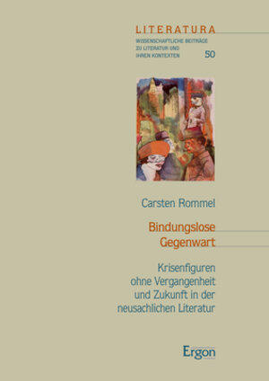 Buchcover Bindungslose Gegenwart | Carsten Rommel | EAN 9783956509414 | ISBN 3-95650-941-2 | ISBN 978-3-95650-941-4