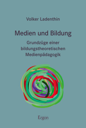 Buchcover Medien und Bildung | Volker Ladenthin | EAN 9783956509476 | ISBN 3-95650-947-1 | ISBN 978-3-95650-947-6