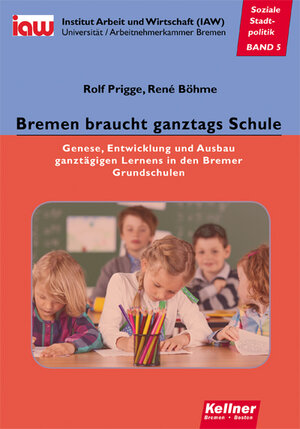 Buchcover Bremen braucht ganztags Schule | Rolf Prigge | EAN 9783956510403 | ISBN 3-95651-040-2 | ISBN 978-3-95651-040-3