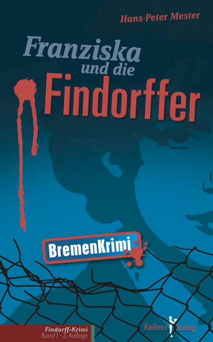 Buchcover Franziska und die Findorffer | Hans P Mester | EAN 9783956510564 | ISBN 3-95651-056-9 | ISBN 978-3-95651-056-4