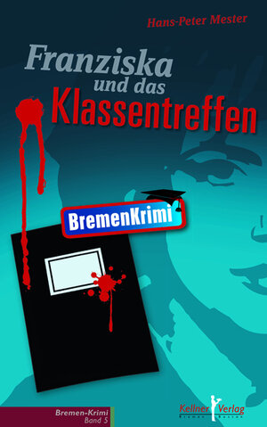 Buchcover Franziska und das Klassentreffen | Hans-Peter Mester | EAN 9783956510991 | ISBN 3-95651-099-2 | ISBN 978-3-95651-099-1