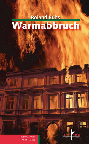 Buchcover Warmabbruch | Roland Bühs | EAN 9783956511189 | ISBN 3-95651-118-2 | ISBN 978-3-95651-118-9