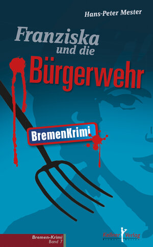 Buchcover Franziska und die Bürgerwehr | Hans-Peter Mester | EAN 9783956511417 | ISBN 3-95651-141-7 | ISBN 978-3-95651-141-7