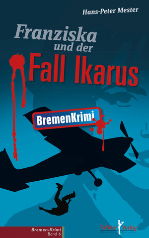 Buchcover Franziska und der Fall Ikarus | Hans-Peter Mester | EAN 9783956511462 | ISBN 3-95651-146-8 | ISBN 978-3-95651-146-2
