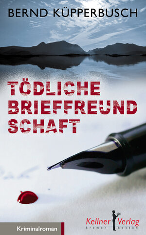 Buchcover Tödliche Brieffreundschaft | Bernd Küpperbusch | EAN 9783956511523 | ISBN 3-95651-152-2 | ISBN 978-3-95651-152-3