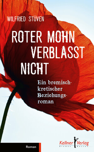 Buchcover Roter Mohn verblasst nicht | Wilfried Stüven | EAN 9783956511684 | ISBN 3-95651-168-9 | ISBN 978-3-95651-168-4