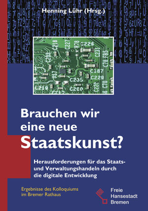 Buchcover Brauchen wir eine neue Staatskunst? | Henning Lühr | EAN 9783956512179 | ISBN 3-95651-217-0 | ISBN 978-3-95651-217-9