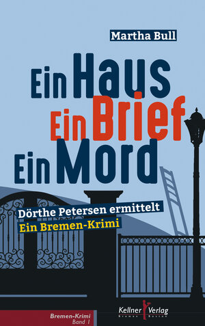 Buchcover Ein Haus Ein Brief Ein Mord | Martha Bull | EAN 9783956512254 | ISBN 3-95651-225-1 | ISBN 978-3-95651-225-4