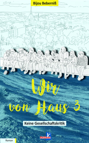 Buchcover Wir von Haus 3 | Bijou Beberniß | EAN 9783956512704 | ISBN 3-95651-270-7 | ISBN 978-3-95651-270-4