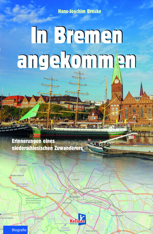 Buchcover In Bremen angekommen | Hans-Joachim Breske | EAN 9783956512858 | ISBN 3-95651-285-5 | ISBN 978-3-95651-285-8