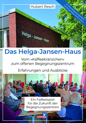 Buchcover Das Helga-Jansen-Haus | Hubert Resch | EAN 9783956512995 | ISBN 3-95651-299-5 | ISBN 978-3-95651-299-5