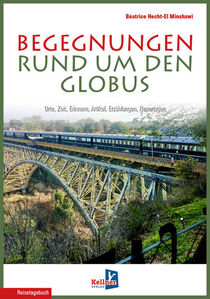 Buchcover Begegnungen rund um den Globus | Béatrice Hecht-El Minshawi | EAN 9783956513381 | ISBN 3-95651-338-X | ISBN 978-3-95651-338-1