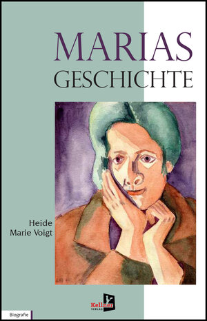 Buchcover Marias Geschichte | Heide Marie Voigt | EAN 9783956513398 | ISBN 3-95651-339-8 | ISBN 978-3-95651-339-8