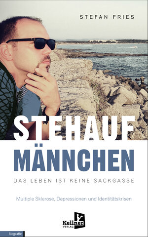 Buchcover STEHAUFMÄNNCHEN: DAS LEBEN IST KEINE SACKGASSE | Stefan Fries | EAN 9783956513985 | ISBN 3-95651-398-3 | ISBN 978-3-95651-398-5