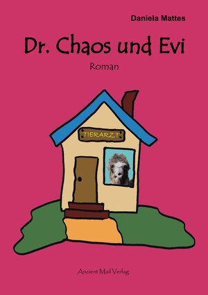 Buchcover Dr. Chaos und Evi | Daniela Mattes | EAN 9783956521034 | ISBN 3-95652-103-X | ISBN 978-3-95652-103-4