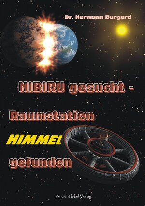 Buchcover NIBIRU gesucht - Raumstation HIMMEL gefunden | Dr. Hermann Burgard | EAN 9783956521799 | ISBN 3-95652-179-X | ISBN 978-3-95652-179-9