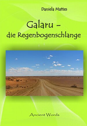 Buchcover Galaru, die Regenbogenschlange | Daniela Mattes | EAN 9783956522161 | ISBN 3-95652-216-8 | ISBN 978-3-95652-216-1
