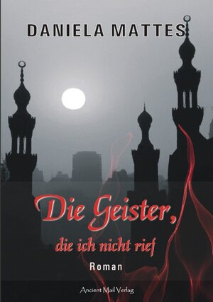 Buchcover Die Geister, die ich nicht rief | Daniela Mattes | EAN 9783956522390 | ISBN 3-95652-239-7 | ISBN 978-3-95652-239-0