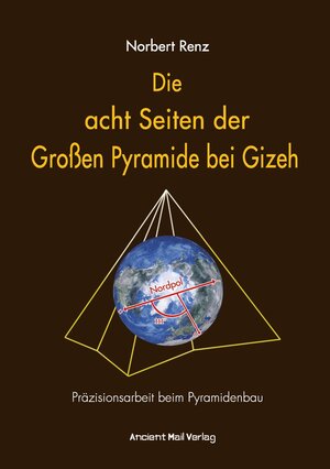 Buchcover Die acht Seiten der Großen Pyramide bei Gizeh | Norbert Renz | EAN 9783956523021 | ISBN 3-95652-302-4 | ISBN 978-3-95652-302-1
