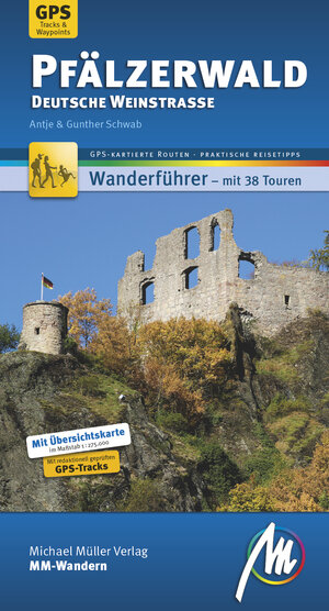 Buchcover Pfälzerwald - Deutsche Weinstraße MM-Wandern Wanderführer Michael Müller Verlag | Antje Schwab | EAN 9783956543364 | ISBN 3-95654-336-X | ISBN 978-3-95654-336-4