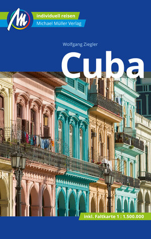 Buchcover Cuba Reiseführer Michael Müller Verlag | Wolfgang Ziegler | EAN 9783956548536 | ISBN 3-95654-853-1 | ISBN 978-3-95654-853-6
