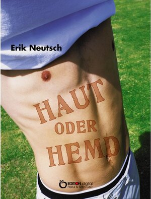 Buchcover Haut oder Hemd | Erik Neutsch | EAN 9783956550102 | ISBN 3-95655-010-2 | ISBN 978-3-95655-010-2