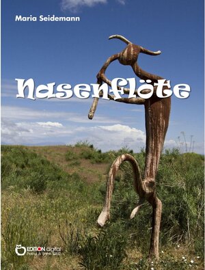 Buchcover Nasenflöte | Maria Seidemann | EAN 9783956551574 | ISBN 3-95655-157-5 | ISBN 978-3-95655-157-4