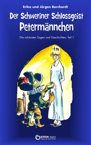 Buchcover Der Schweriner Schlossgeist Petermännchen | Erika Borchardt | EAN 9783956557880 | ISBN 3-95655-788-3 | ISBN 978-3-95655-788-0