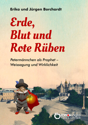 Buchcover Erde, Blut und Rote Rüben | Erika Borchardt | EAN 9783956558870 | ISBN 3-95655-887-1 | ISBN 978-3-95655-887-0