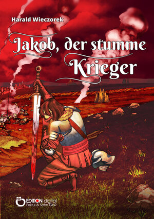 Buchcover Jakob, der stumme Krieger | Harald Wieczorek | EAN 9783956559938 | ISBN 3-95655-993-2 | ISBN 978-3-95655-993-8