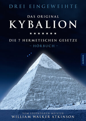 Buchcover Kybalion - Die 7 hermetischen Gesetze | Drei Eingeweihte | EAN 9783956590108 | ISBN 3-95659-010-4 | ISBN 978-3-95659-010-8