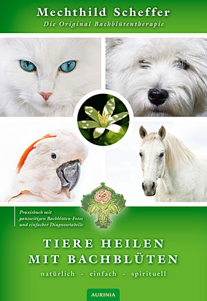 Buchcover Tiere heilen mit Bachblüten - Praxisbuch | Mechthild Scheffer | EAN 9783956590207 | ISBN 3-95659-020-1 | ISBN 978-3-95659-020-7