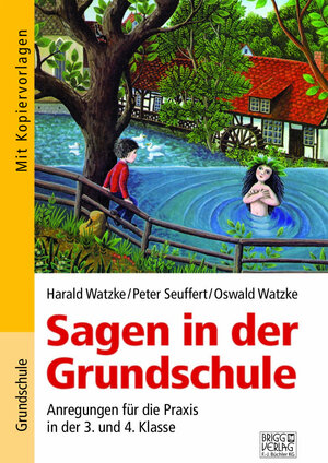 Buchcover Sagen in der Grundschule | Harald Watzke | EAN 9783956600524 | ISBN 3-95660-052-5 | ISBN 978-3-95660-052-4