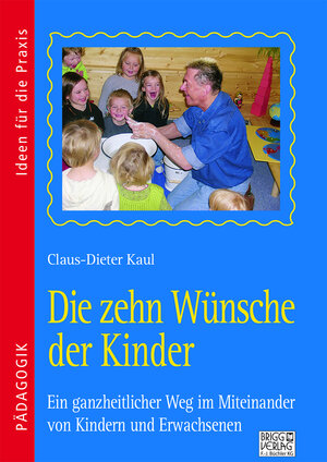 Buchcover Die zehn Wünsche der Kinder | Claus-Dieter Kaul | EAN 9783956600579 | ISBN 3-95660-057-6 | ISBN 978-3-95660-057-9