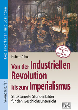 Buchcover Von der Industriellen Revolution bis zum Imperialismus | Hubert Albus | EAN 9783956600616 | ISBN 3-95660-061-4 | ISBN 978-3-95660-061-6