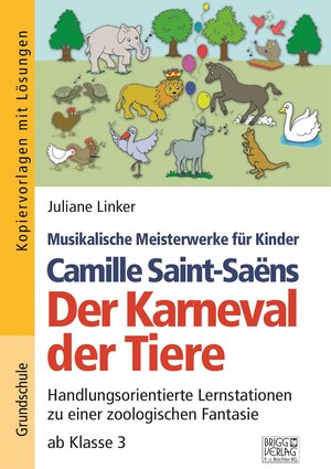 Buchcover Camille Saint-Saëns - Der Karneval der Tiere | Juliane Linker | EAN 9783956600760 | ISBN 3-95660-076-2 | ISBN 978-3-95660-076-0