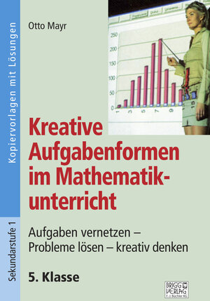 Buchcover Kreative Aufgabenformen im Mathematikunterricht 5. Klasse | Otto Mayr | EAN 9783956603761 | ISBN 3-95660-376-1 | ISBN 978-3-95660-376-1
