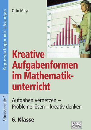 Buchcover Kreative Aufgabenformen im Mathematikunterricht 6. Klasse | Otto Mayr | EAN 9783956603778 | ISBN 3-95660-377-X | ISBN 978-3-95660-377-8